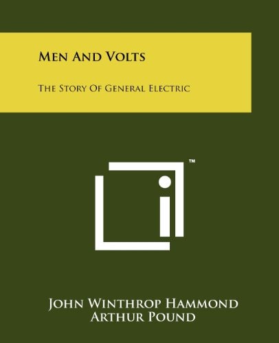 Men and Volts The Story of General Electric