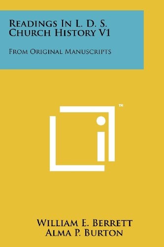 Readings in L. D. S. Church History V1 From Original Manuscripts