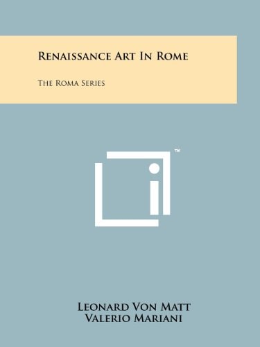 Renaissance Art in Rome The Roma Series