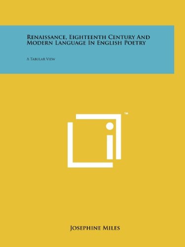 Renaissance, Eighteenth Century And Modern Language In English Poetry A Tabular View