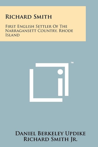 Richard Smith First English Settler Of The Narragansett Country, Rhode Island