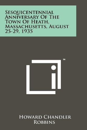 Sesquicentennial Anniversary of the Town of Heath, Massachusetts, August 25-29, 1935