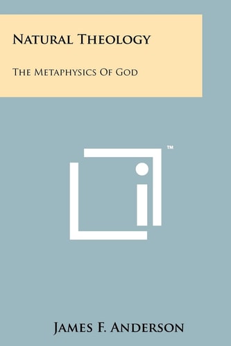 Natural Theology The Metaphysics of God