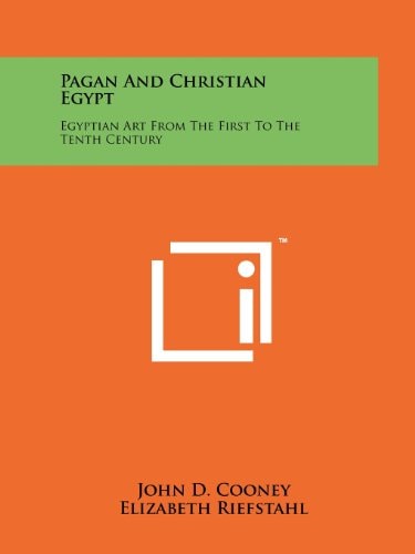 Pagan And Christian Egypt Egyptian Art From The First To The Tenth Century