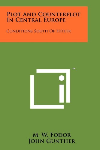 Plot and Counterplot in Central Europe Conditions South of Hitler