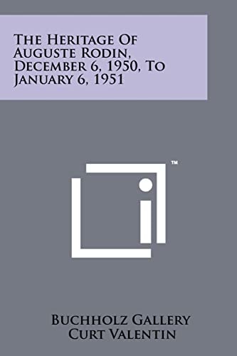 The Heritage Of Auguste Rodin, December 6, 1950, To January 6, 1951