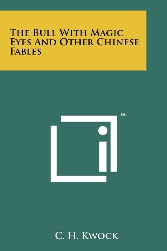 The Bull with Magic Eyes and Other Chinese Fables