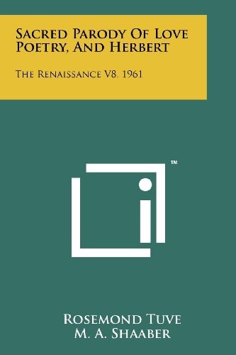 Sacred Parody Of Love Poetry, And Herbert The Renaissance V8, 1961