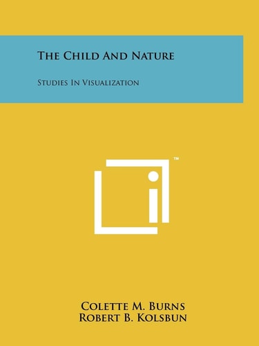 The Child And Nature Studies In Visualization