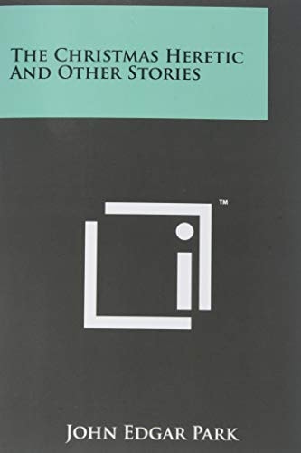 The Christmas Heretic and Other Stories
