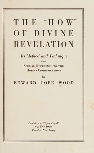 The How Of Divine Revelation It's Method And Technique With Special Reference To The Hosean Communications