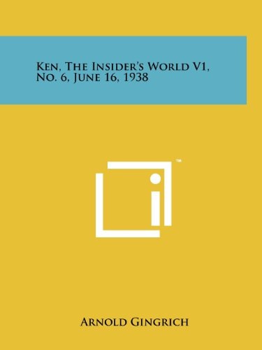 Ken, the Insider's World V1, No. 6, June 16, 1938
