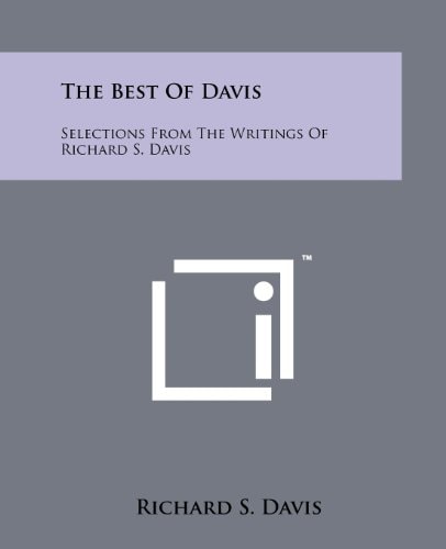 The Best of Davis Selections from the Writings of Richard S. Davis