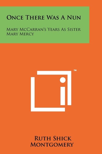 Once There Was A Nun Mary McCarran's Years As Sister Mary Mercy