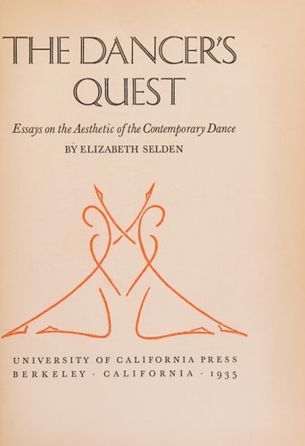 The Dancer's Quest Essays On The Aesthetic Of The Contemporary Dance