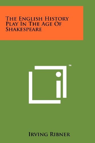 The English History Play In The Age Of Shakespeare