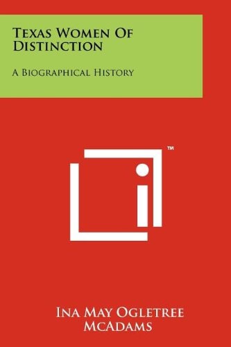 Texas Women of Distinction A Biographical History