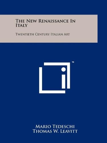 The New Renaissance In Italy Twentieth Century Italian Art