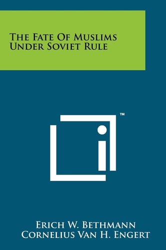 The Fate of Muslims Under Soviet Rule