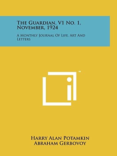 The Guardian, V1 No. 1, November, 1924 A Monthly Journal of Life, Art and Letters
