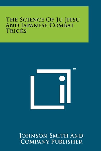 The Science Of Ju Jitsu And Japanese Combat Tricks