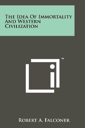 The Idea of Immortality and Western Civilization
