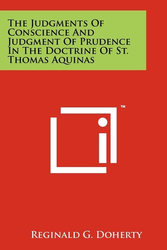 The Judgments Of Conscience And Judgment Of Prudence In The Doctrine Of St. Thomas Aquinas