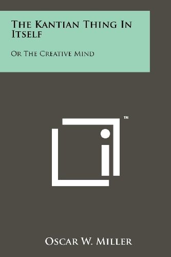 The Kantian Thing In Itself Or The Creative Mind