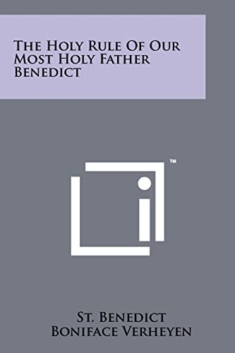 The Holy Rule of Our Most Holy Father Benedict