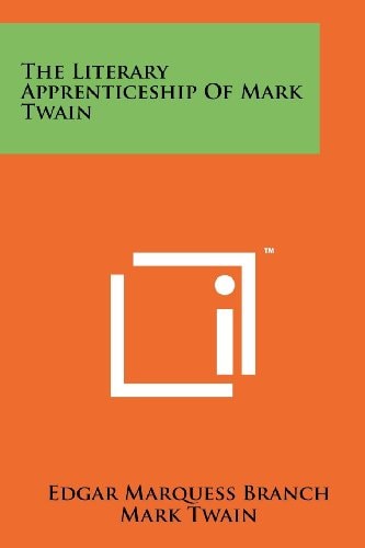 The Literary Apprenticeship of Mark Twain