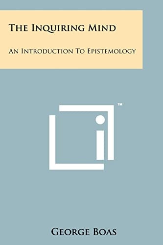 The Inquiring Mind An Introduction to Epistemology