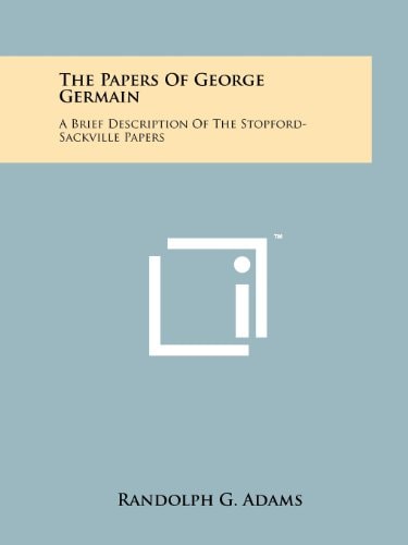 The Papers of George Germain A Brief Description of the Stopford-Sackville Papers