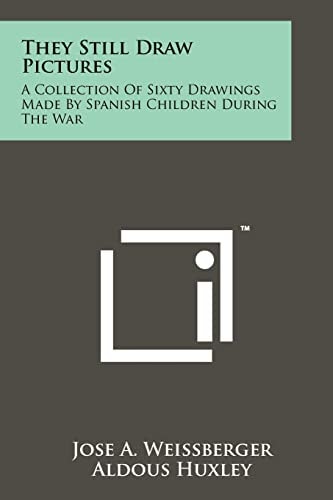 They Still Draw Pictures A Collection Of Sixty Drawings Made By Spanish Children During The War
