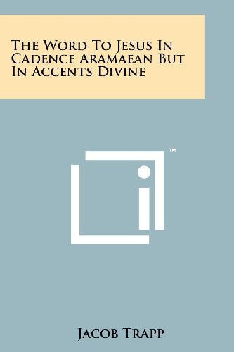 The Word to Jesus in Cadence Aramaean But in Accents Divine