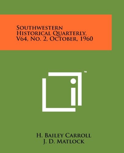 Southwestern Historical Quarterly, V64, No. 2, October, 1960