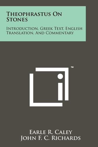 Theophrastus On Stones Introduction, Greek Text, English Translation, And Commentary