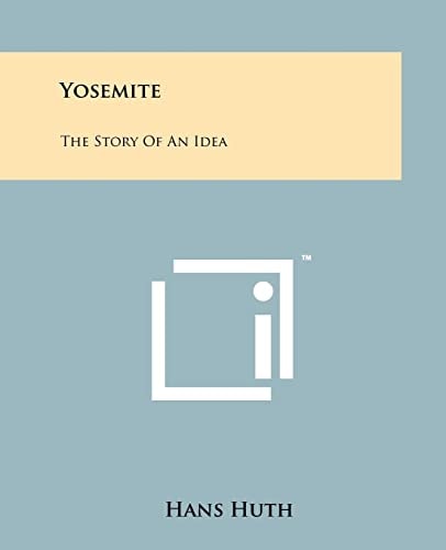 Yosemite The Story of an Idea