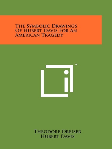The Symbolic Drawings Of Hubert Davis For An American Tragedy