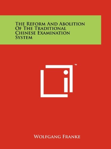The Reform And Abolition Of The Traditional Chinese Examination System
