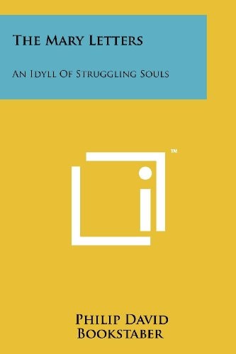 The Mary Letters An Idyll of Struggling Souls