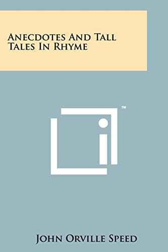 Anecdotes and Tall Tales in Rhyme