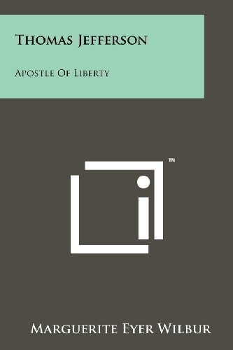 Thomas Jefferson Apostle of Liberty