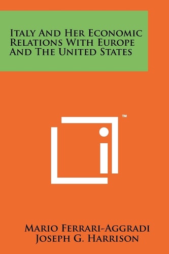 Italy and Her Economic Relations with Europe and the United States