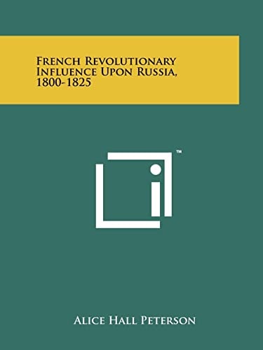 French Revolutionary Influence Upon Russia, 1800-1825