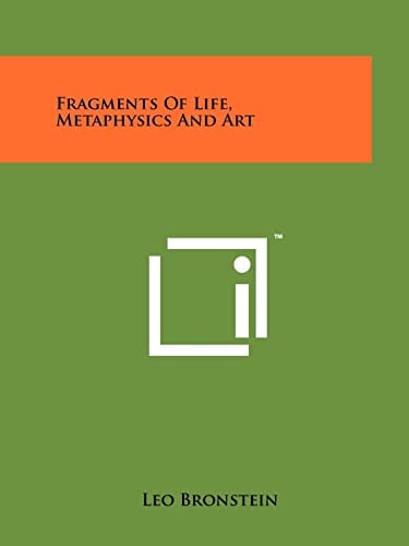 Fragments of Life, Metaphysics and Art