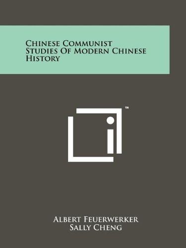 Chinese Communist Studies of Modern Chinese History
