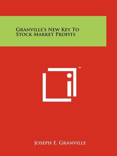 Granville's New Key To Stock Market Profits
