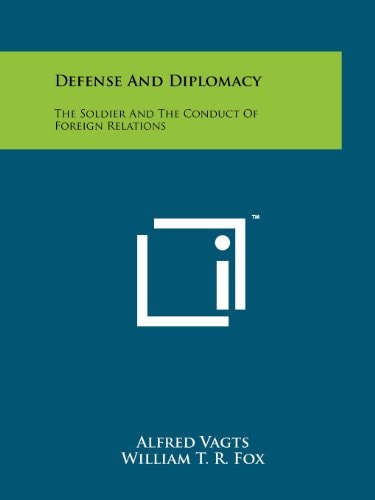 Defense And Diplomacy The Soldier And The Conduct Of Foreign Relations