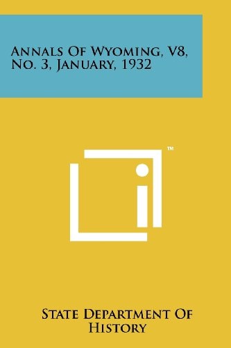 Annals of Wyoming, V8, No. 3, January, 1932