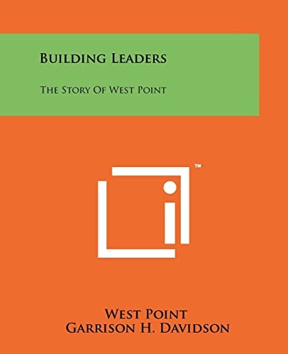 Building Leaders The Story Of West Point